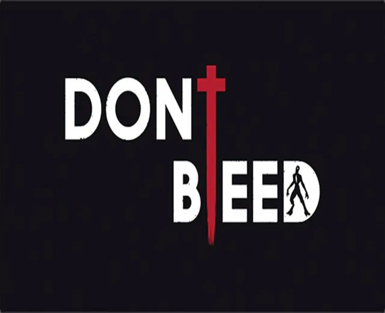 Don't Bleed