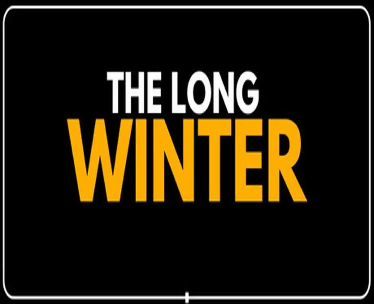 The Long Winter