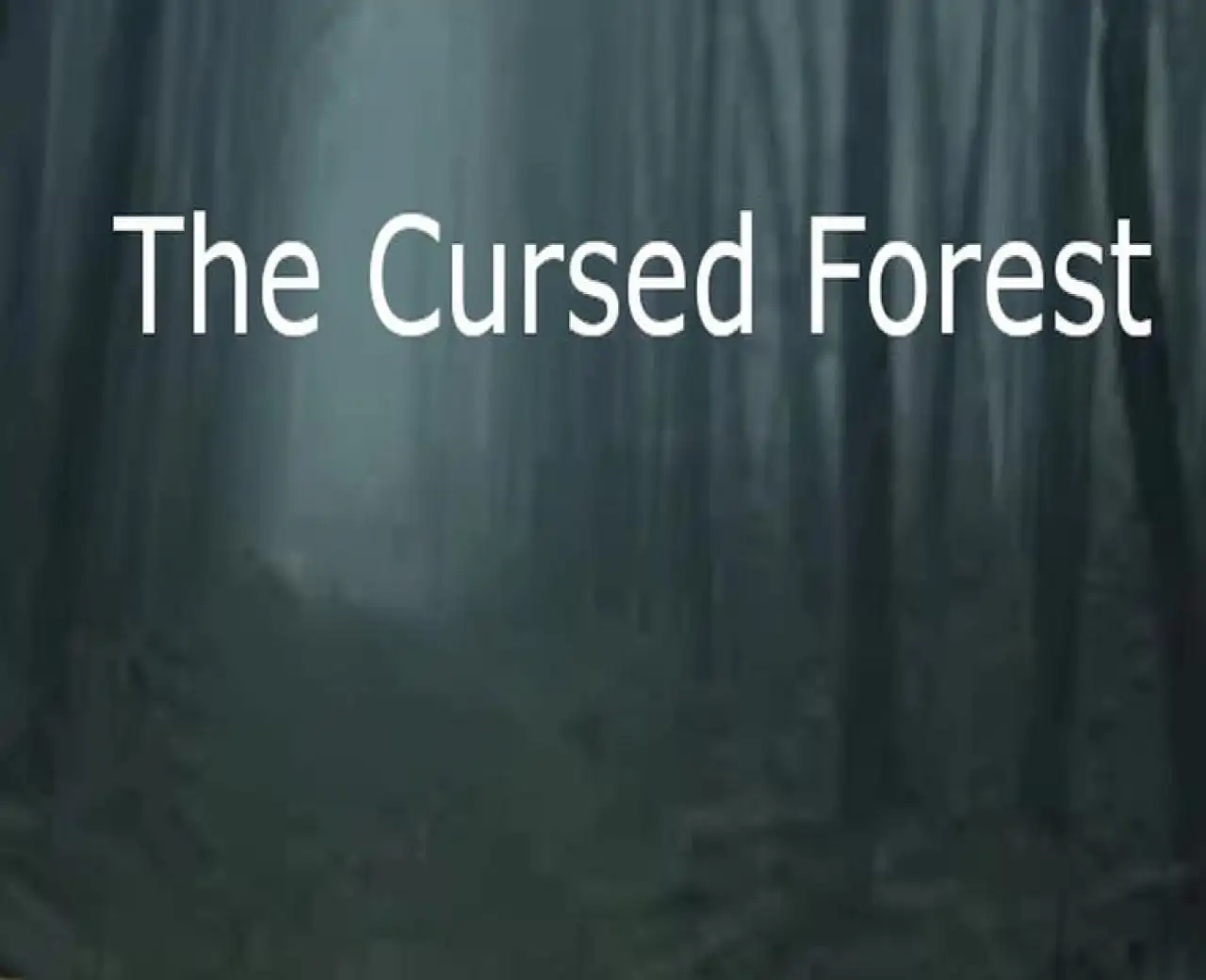 The Cursed Forest