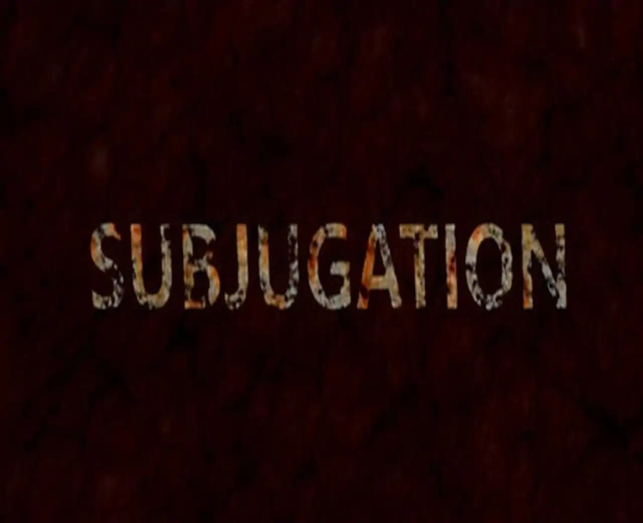 Subjugation