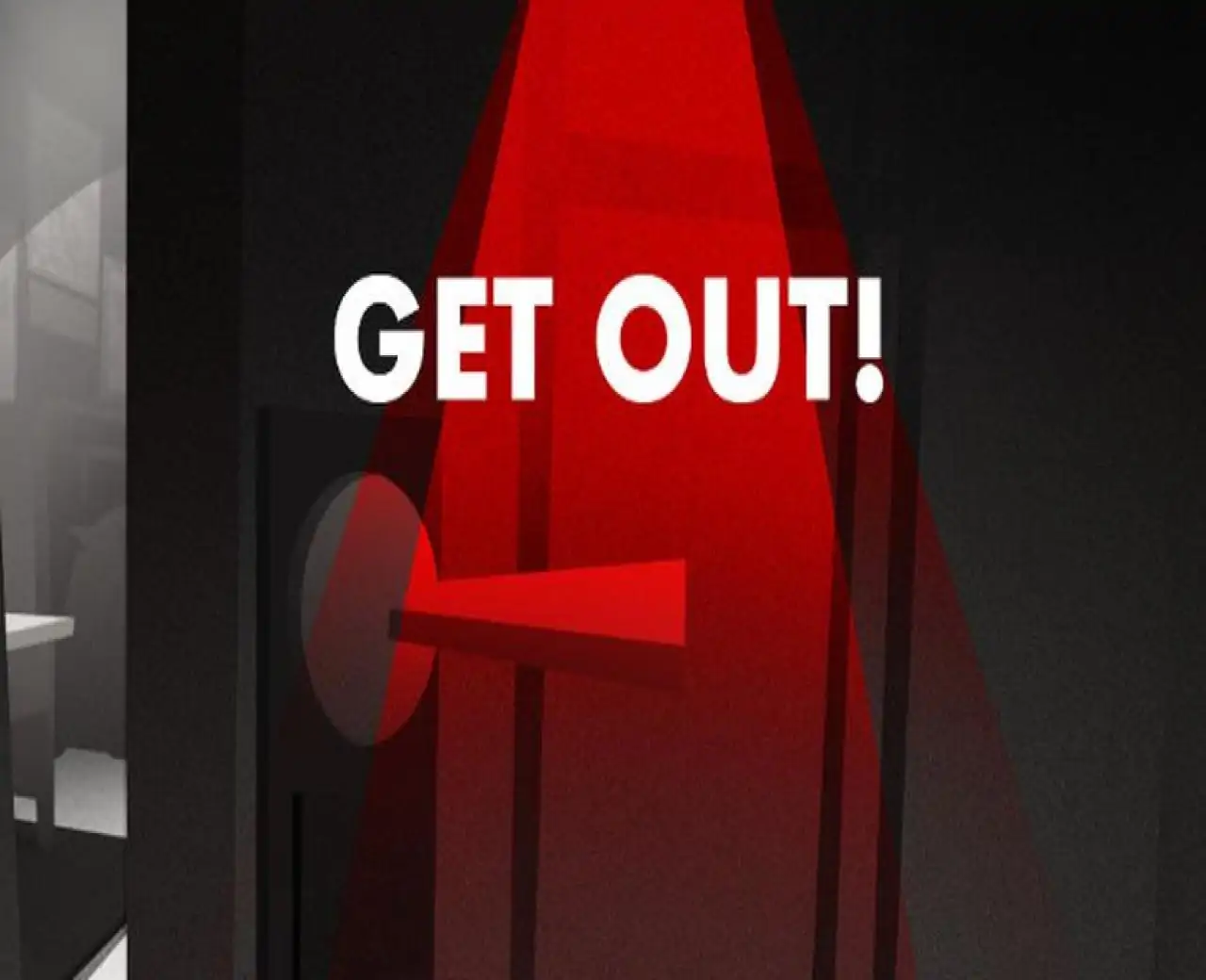 GET OUT!