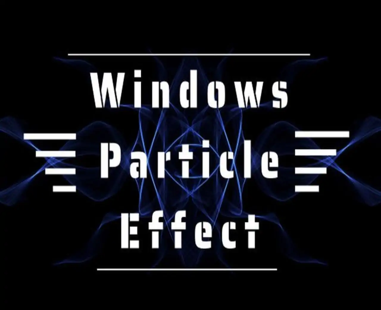 Windows Particle Effect