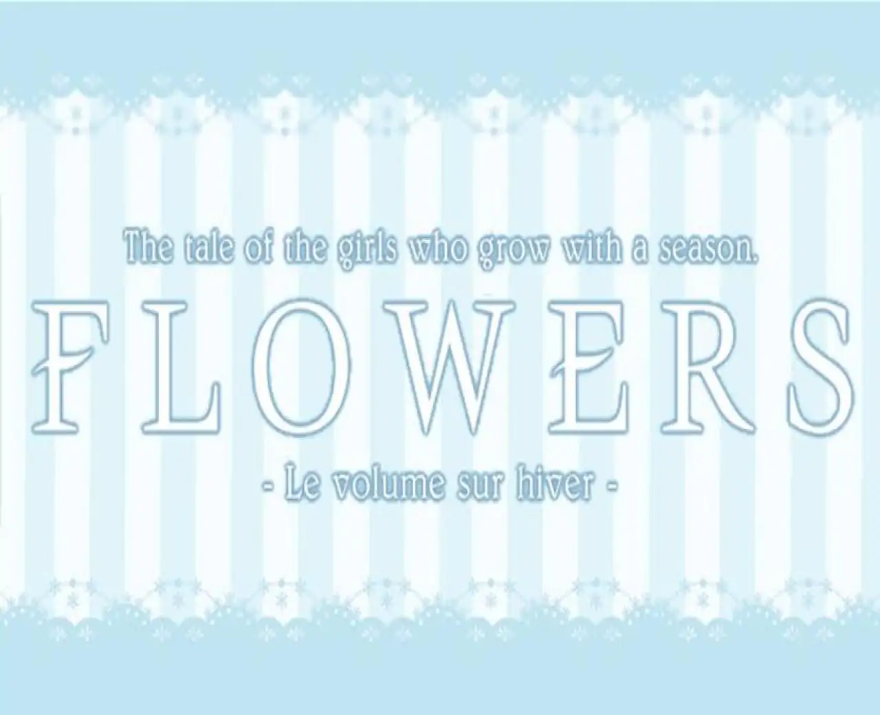 Flowers -Le volume sur hiver-