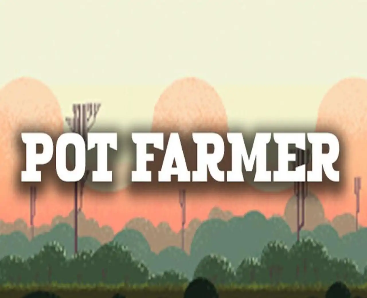 Pot Farmer
