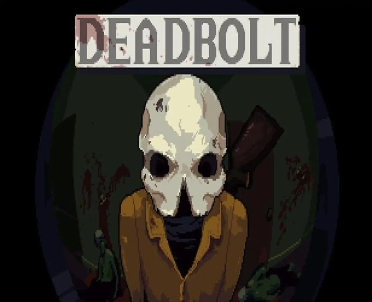 DEADBOLT