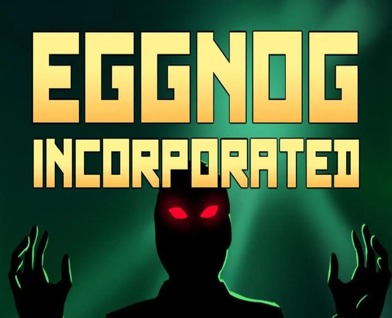 Eggnog Incorporated