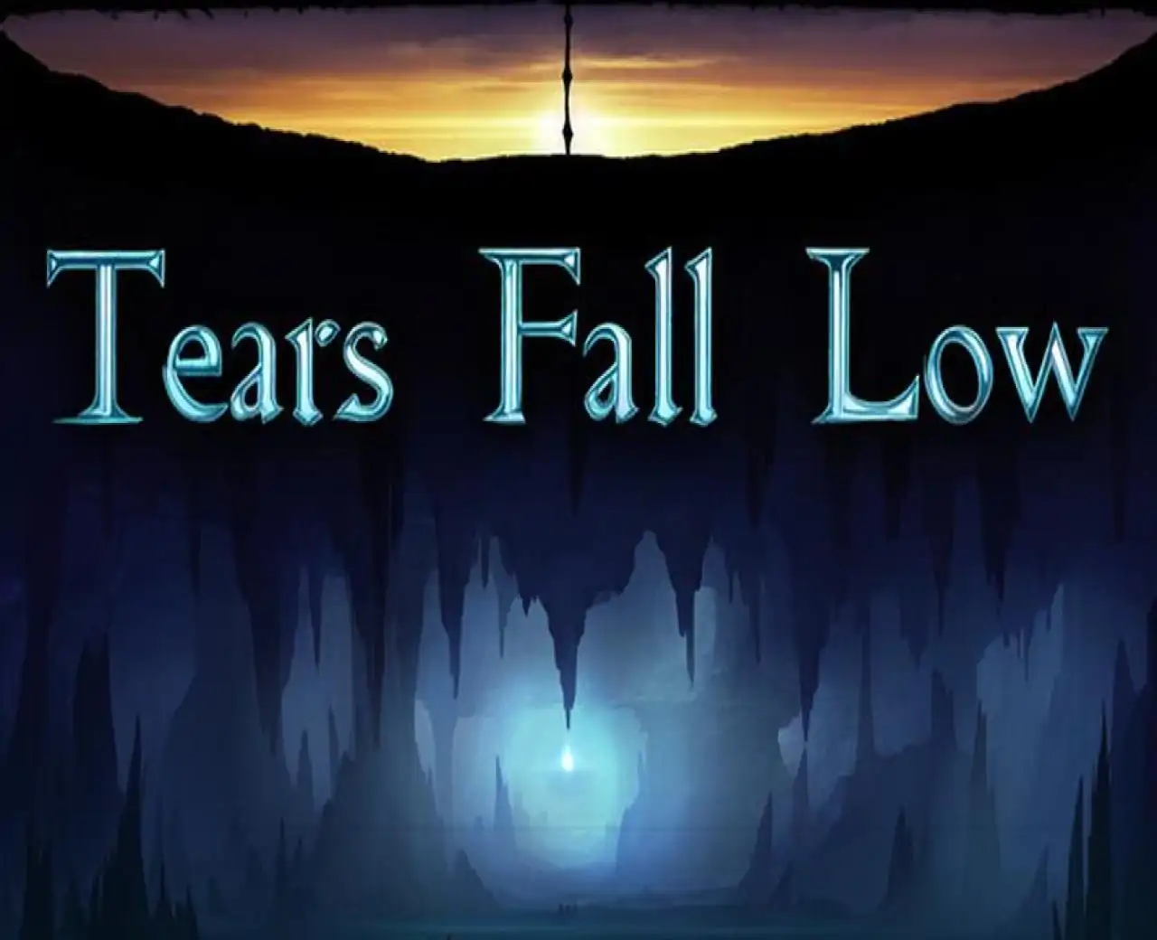 Tears Fall Low