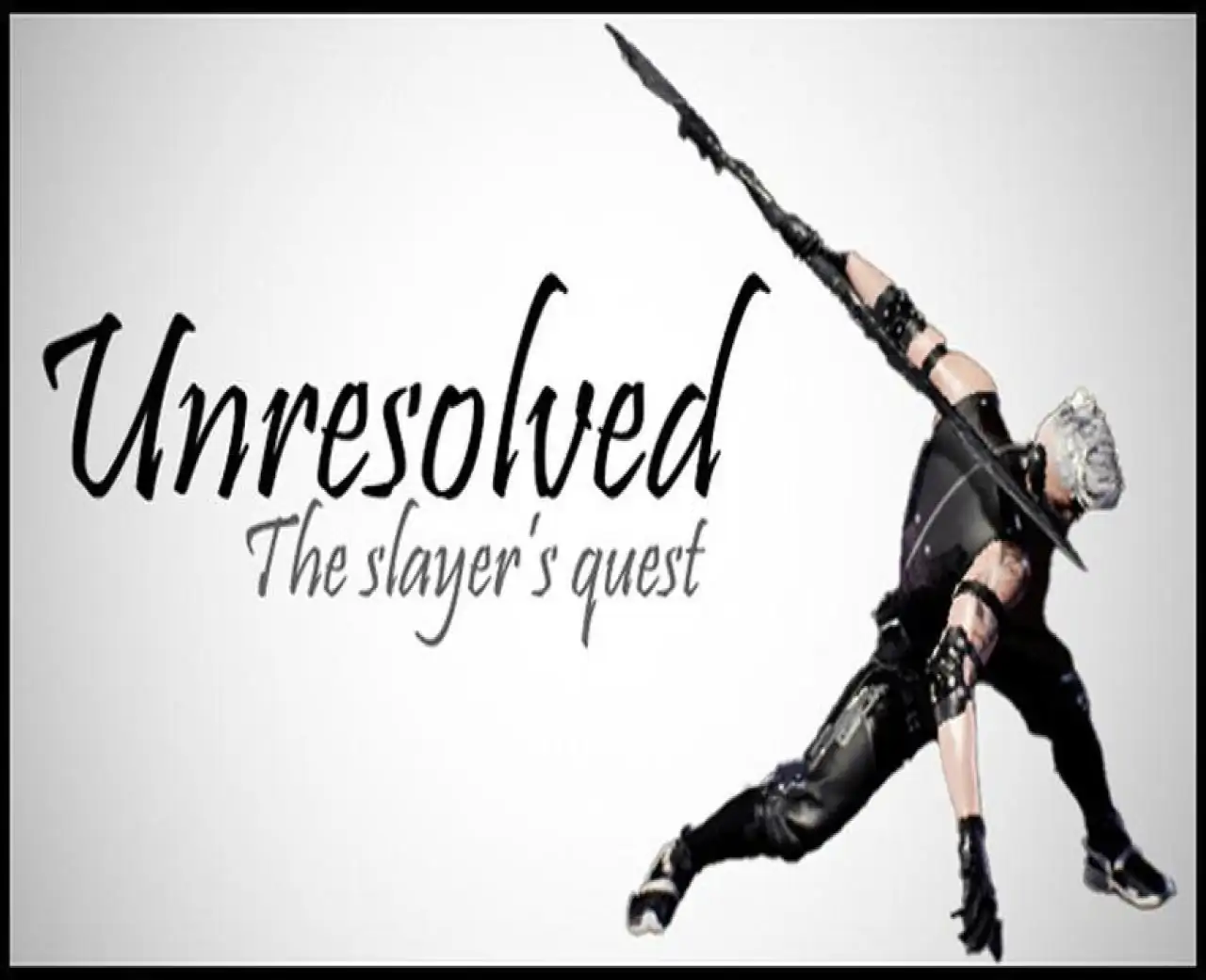 Unresolved : The slayer's quest