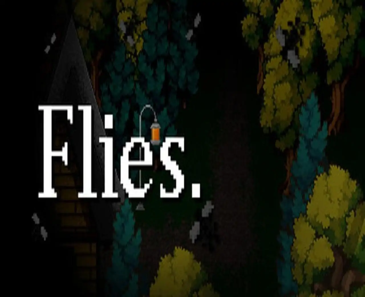 Flies.