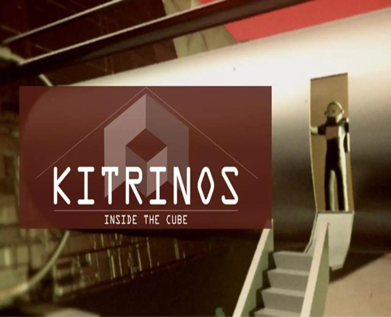 Kitrinos: Inside the Cube