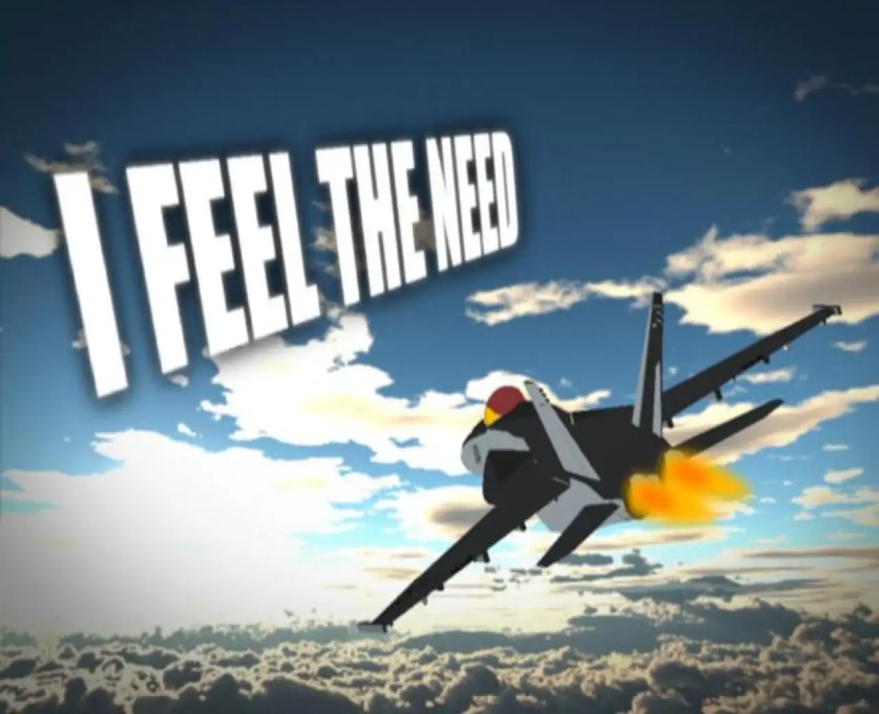 I Feel The Need