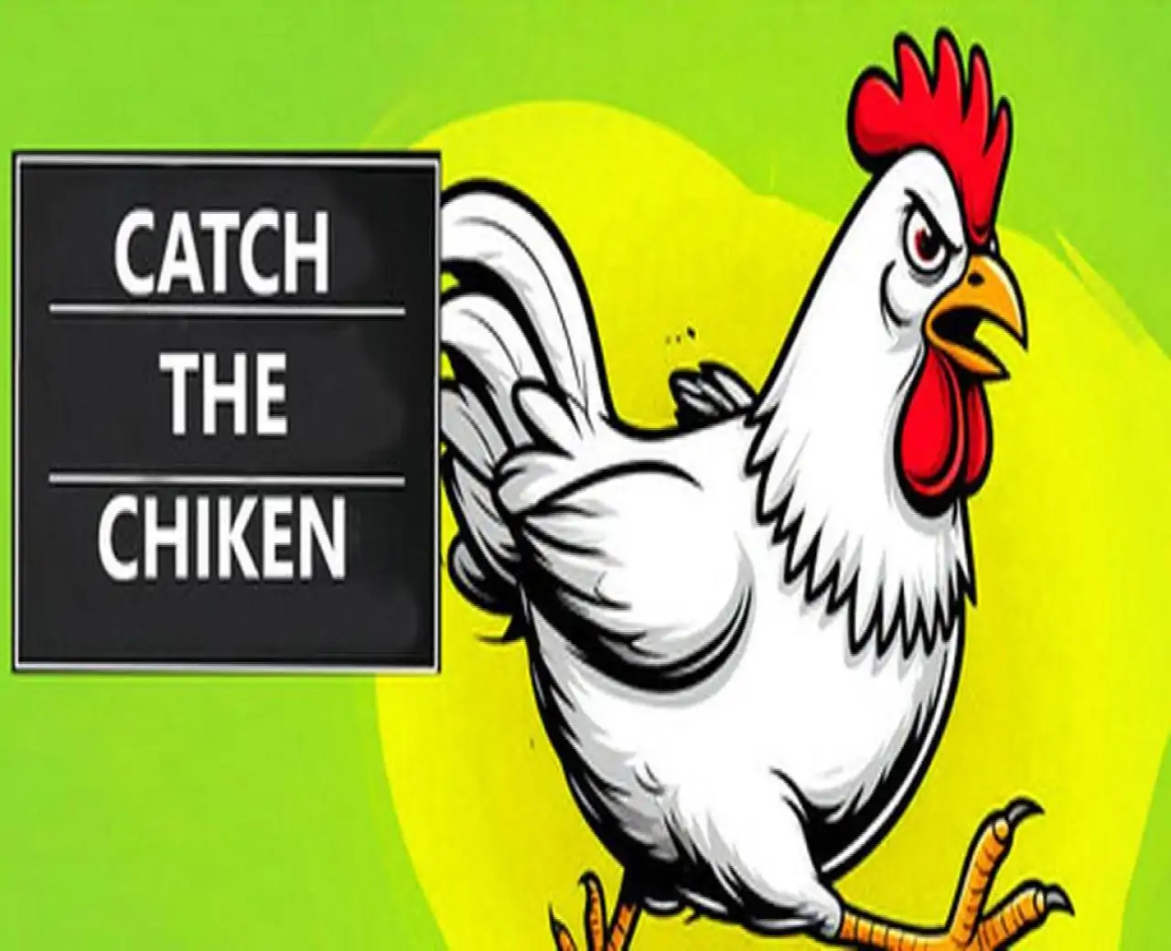 Catch the Chiken
