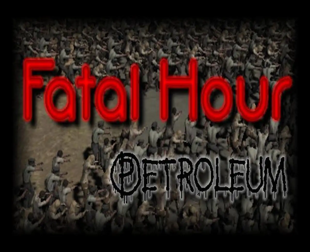 Fatal Hour: Petroleum