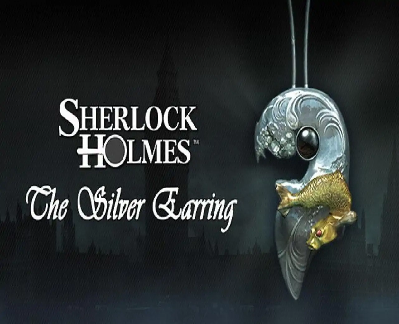 Sherlock Holmes: The Silver Earring