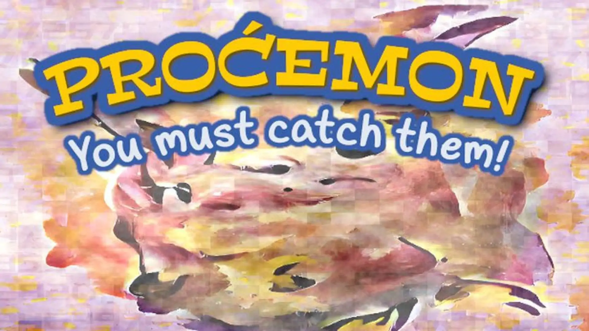Procemon: You Must Catch Them