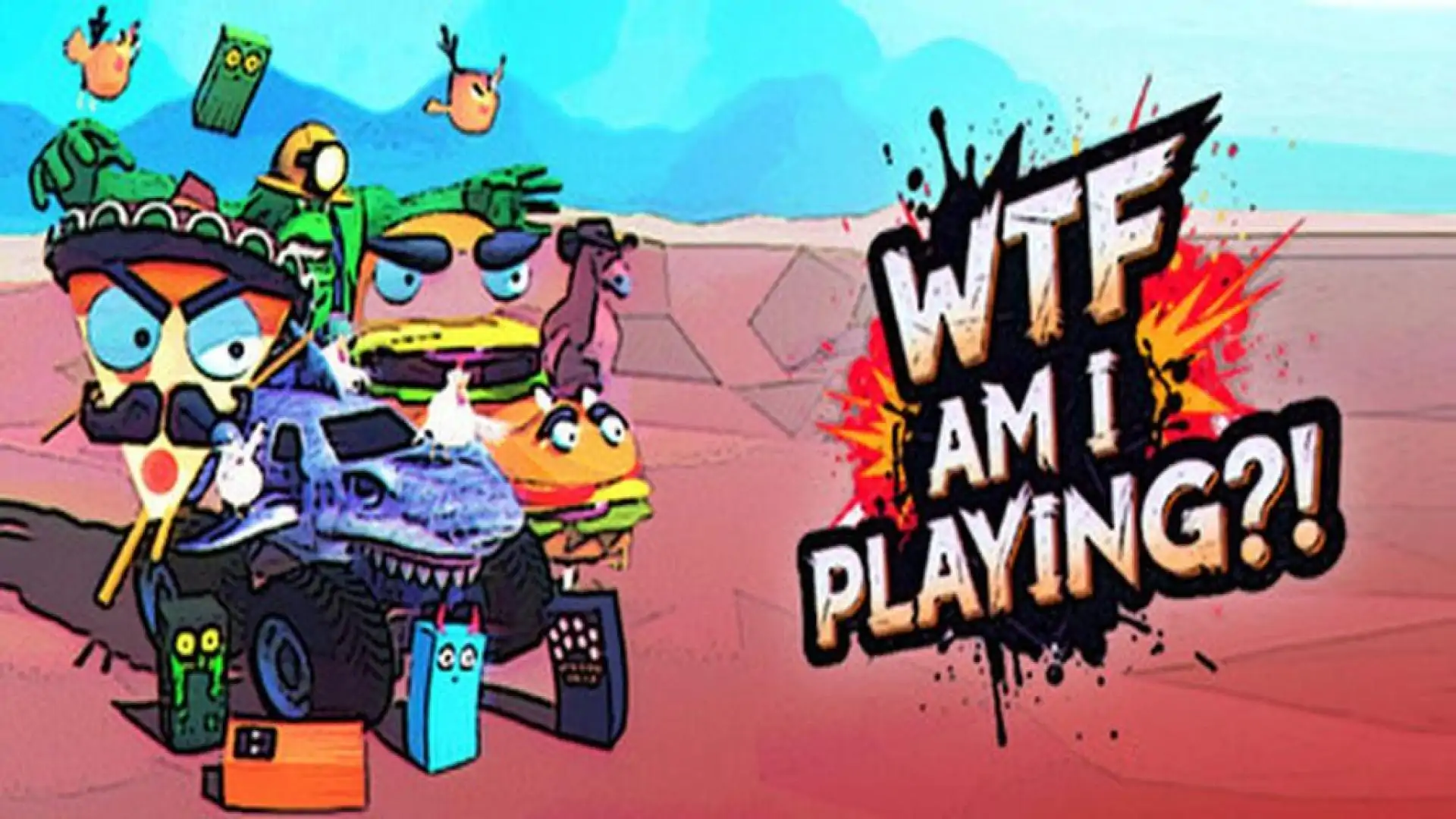 WTF AM I PLAYING?!