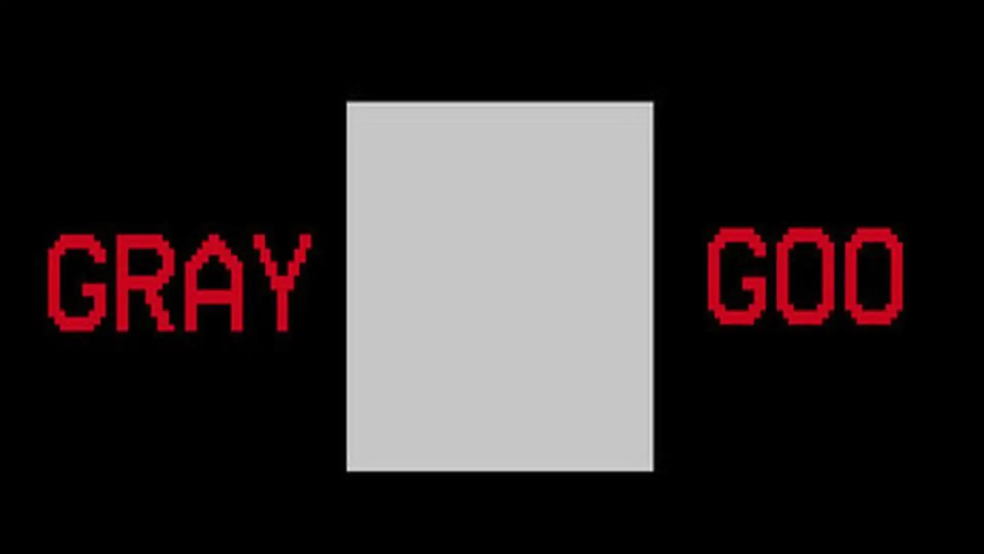 Gray Goo