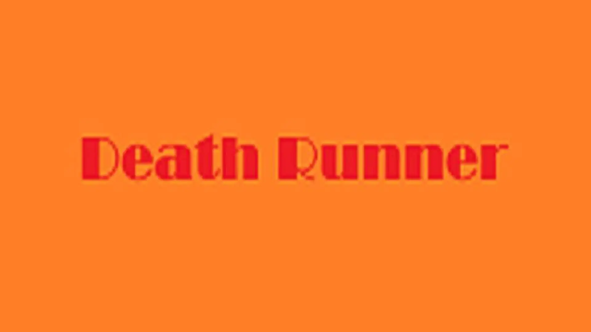 Death Runner