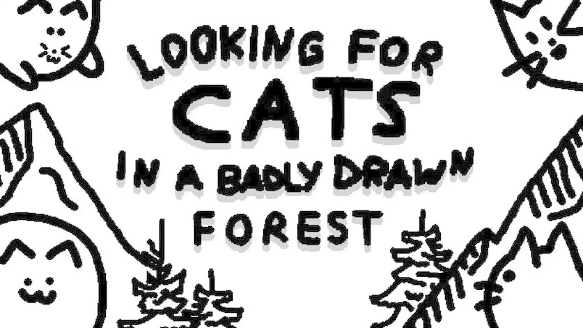Looking For Cats In a Badly Drawn Forest