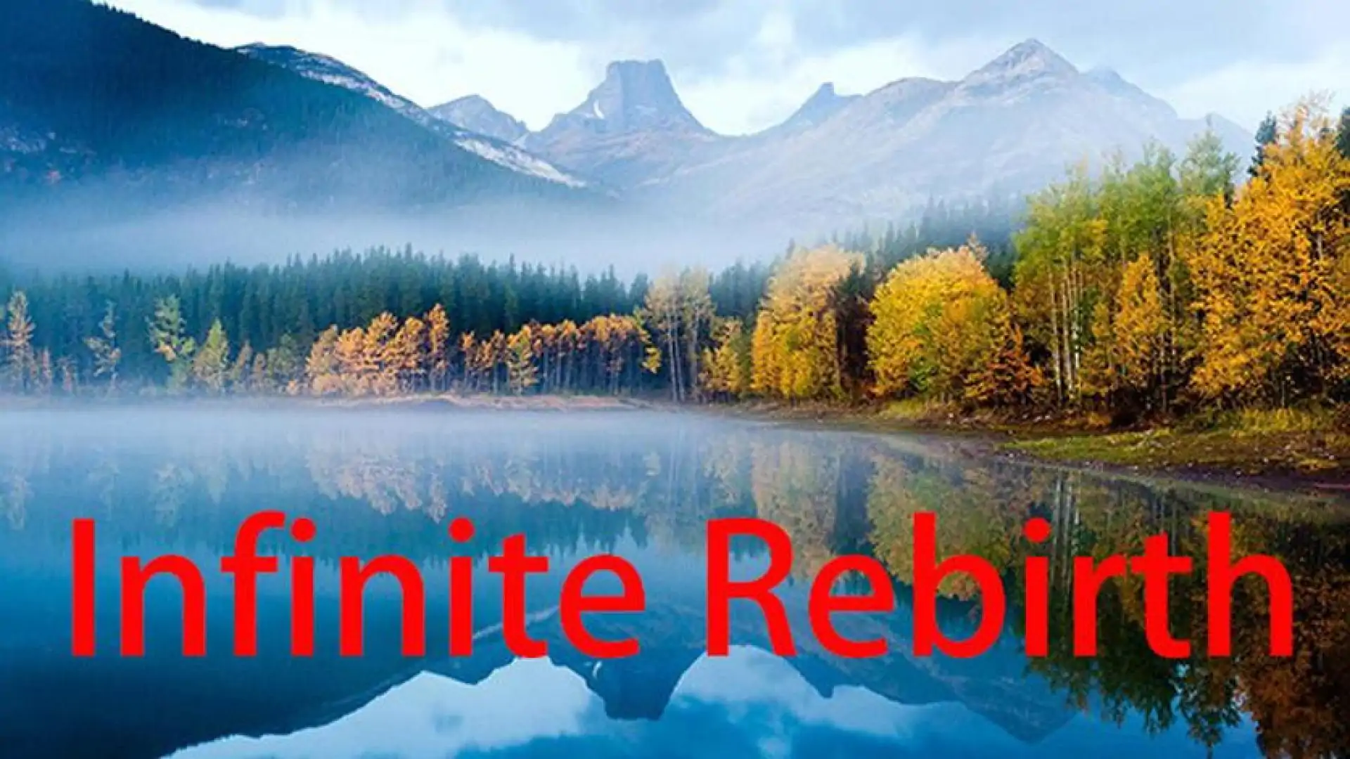 Infinite Rebirth