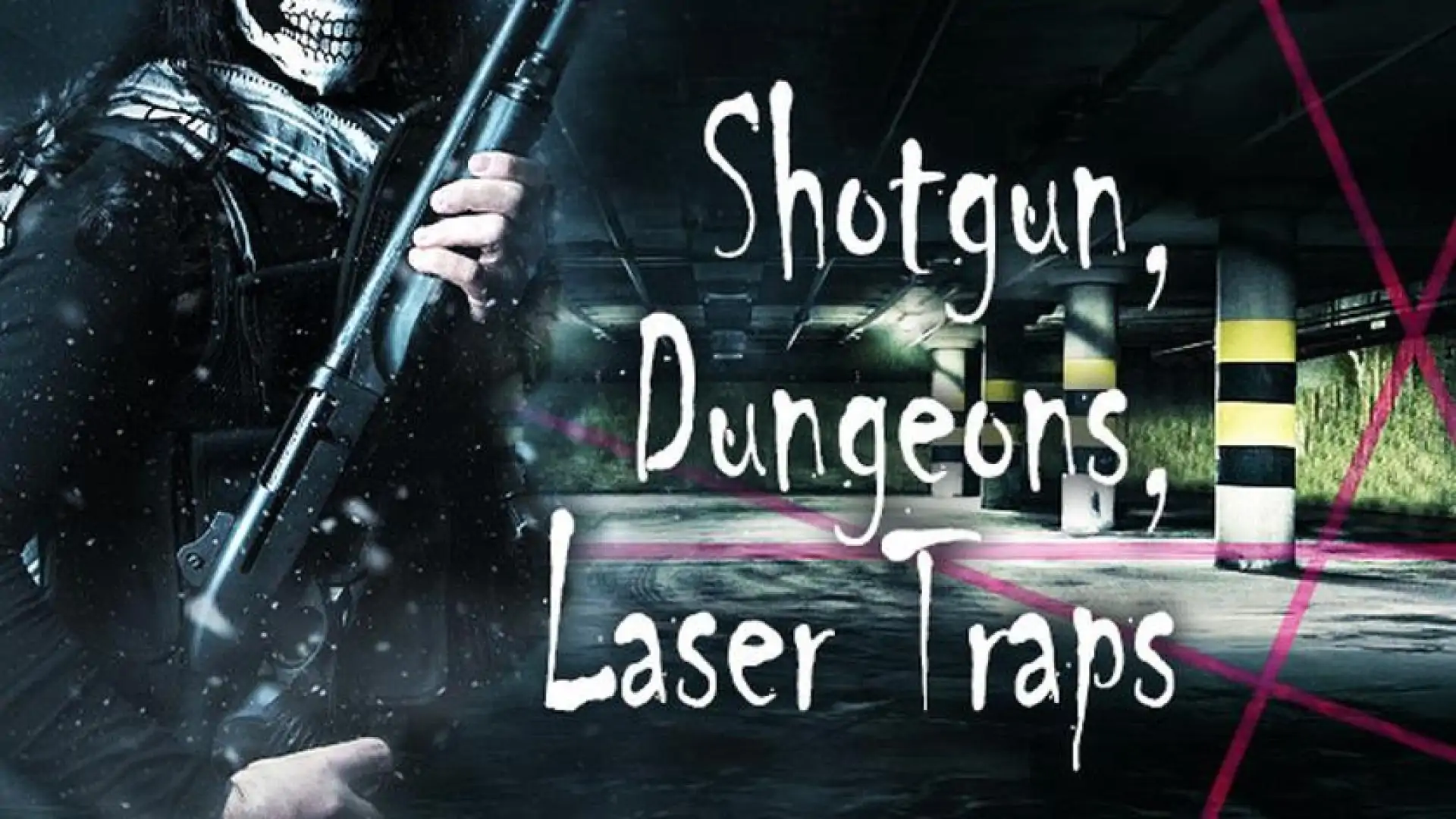 Shotgun, Dungeons, Laser Traps