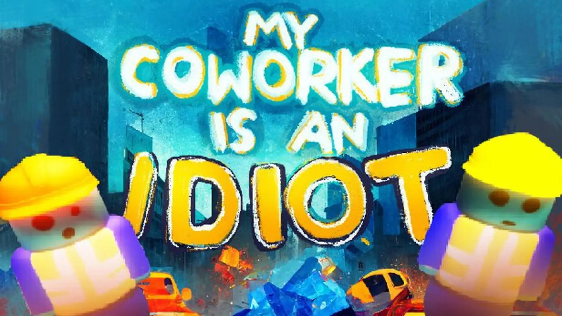 My Coworker is an Idiot