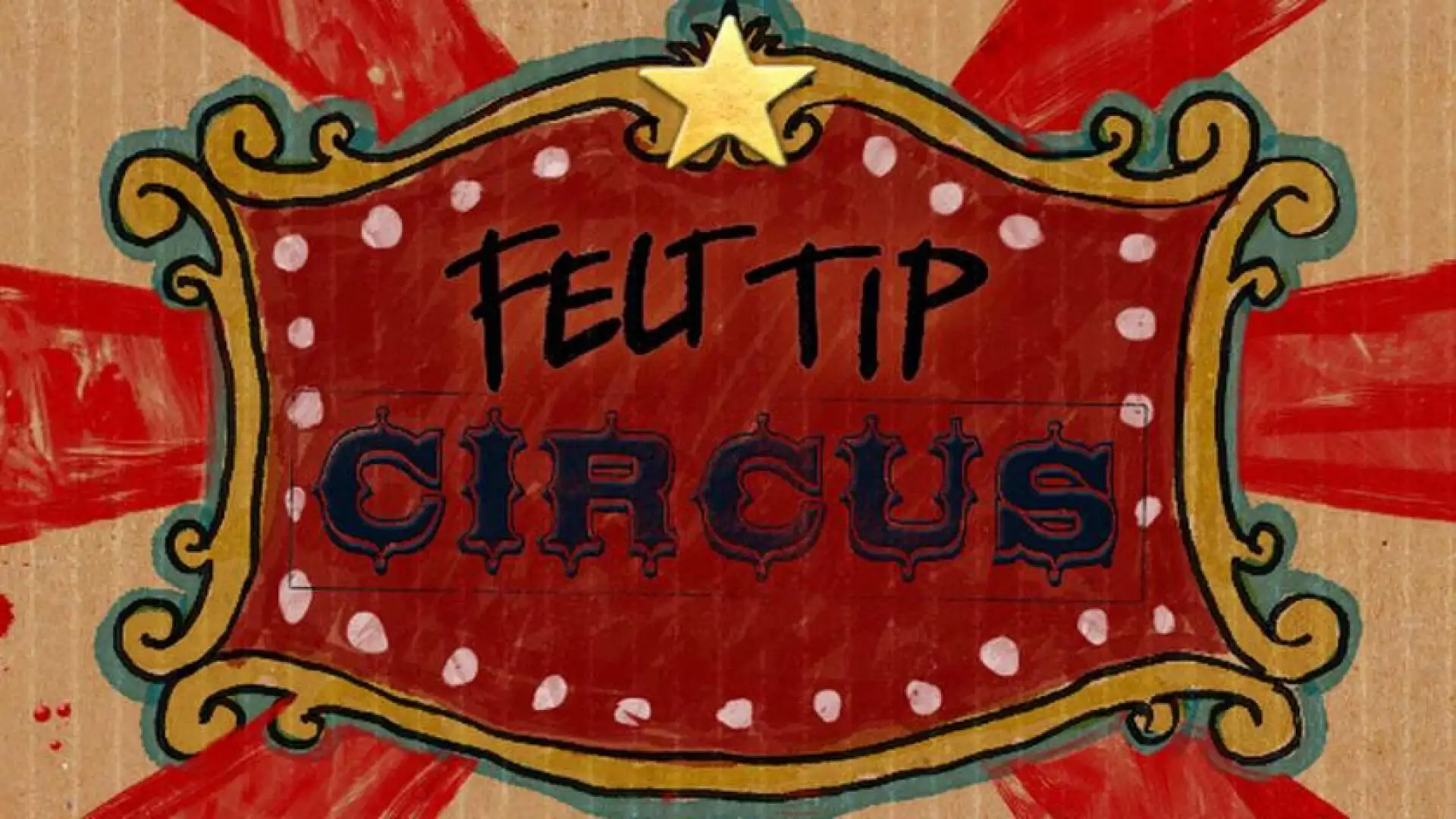 Felt Tip Circus