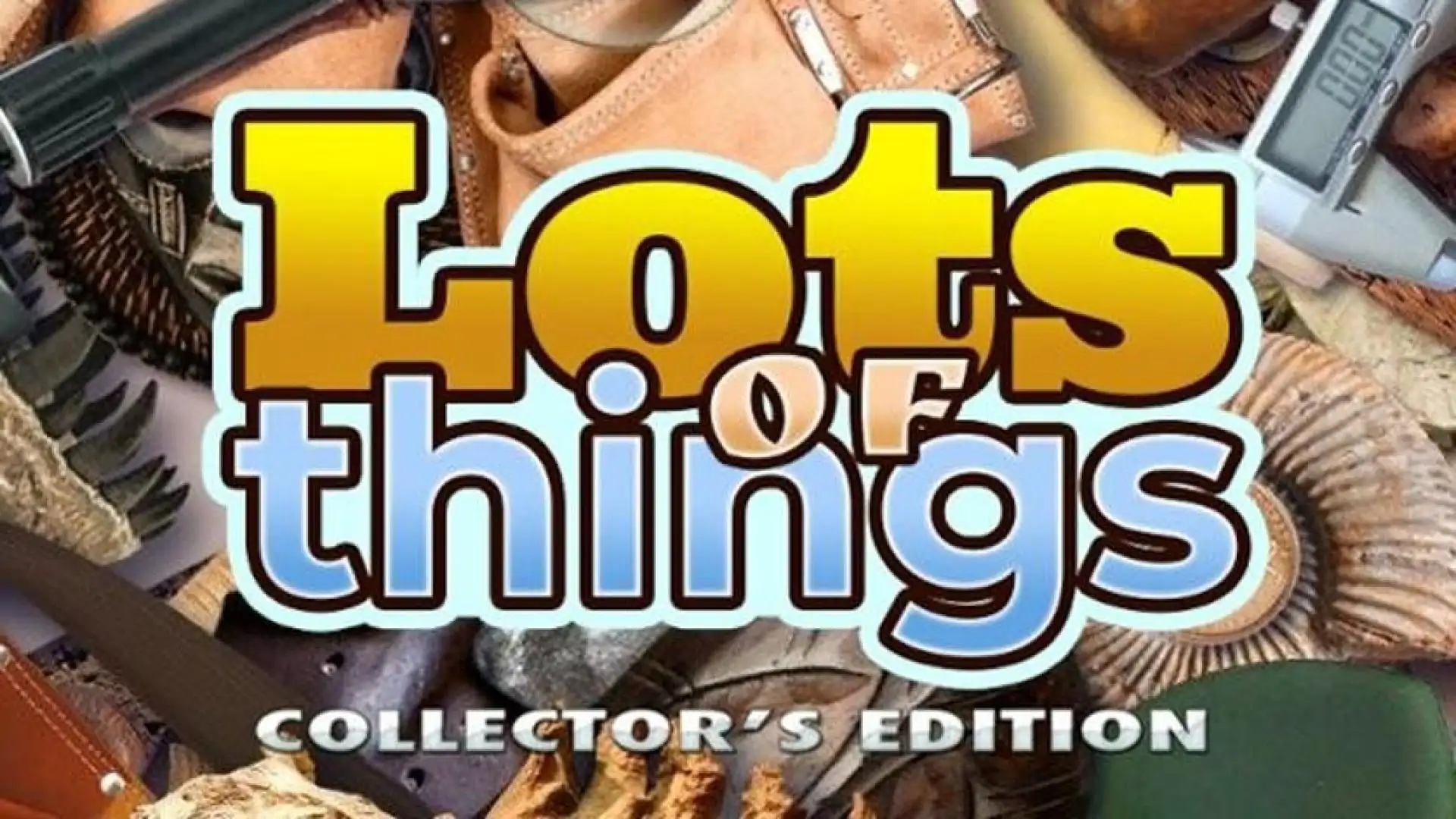 Lots of Things - Collector's Edition
