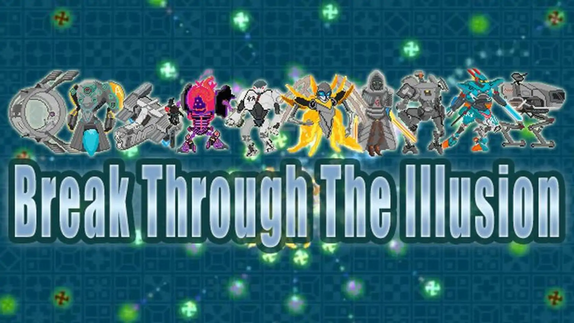 Break Through The Illusion