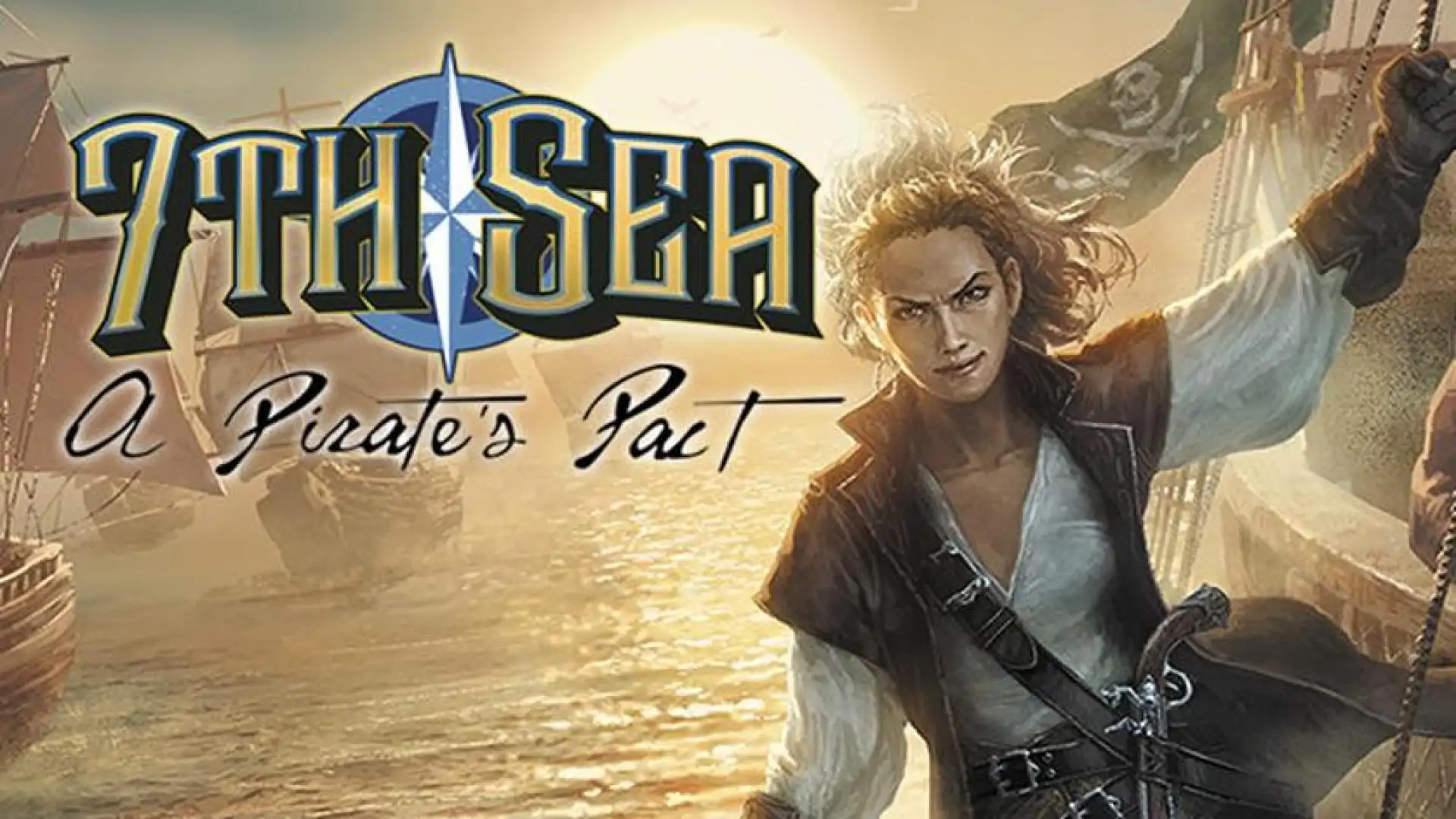 7th Sea: A Pirate's Pact
