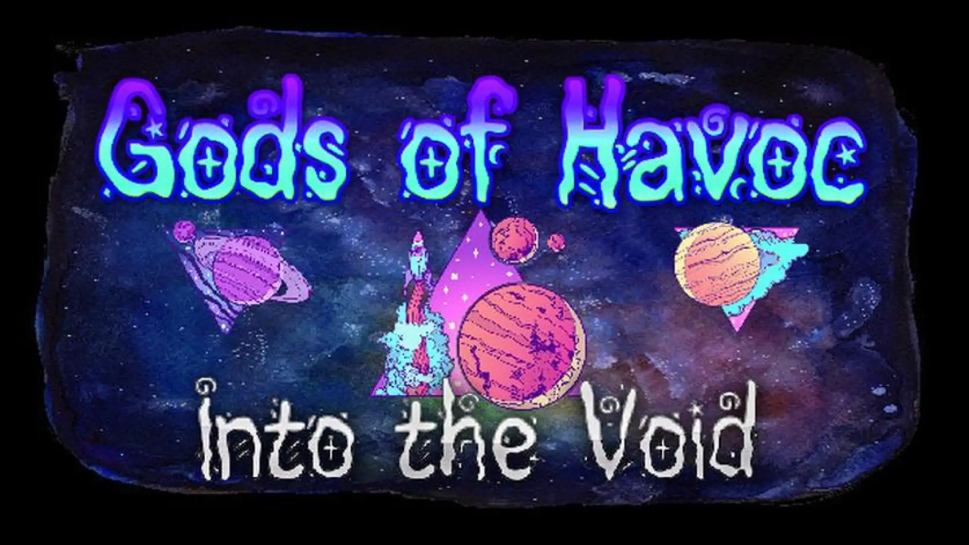 Gods of Havoc: Into the Void
