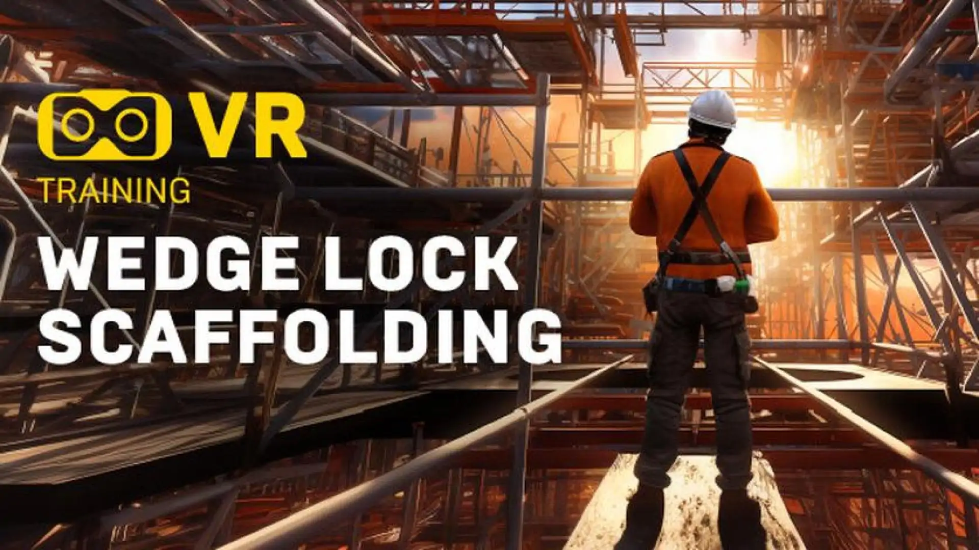 Wedge Lock Scaffolding VR Training