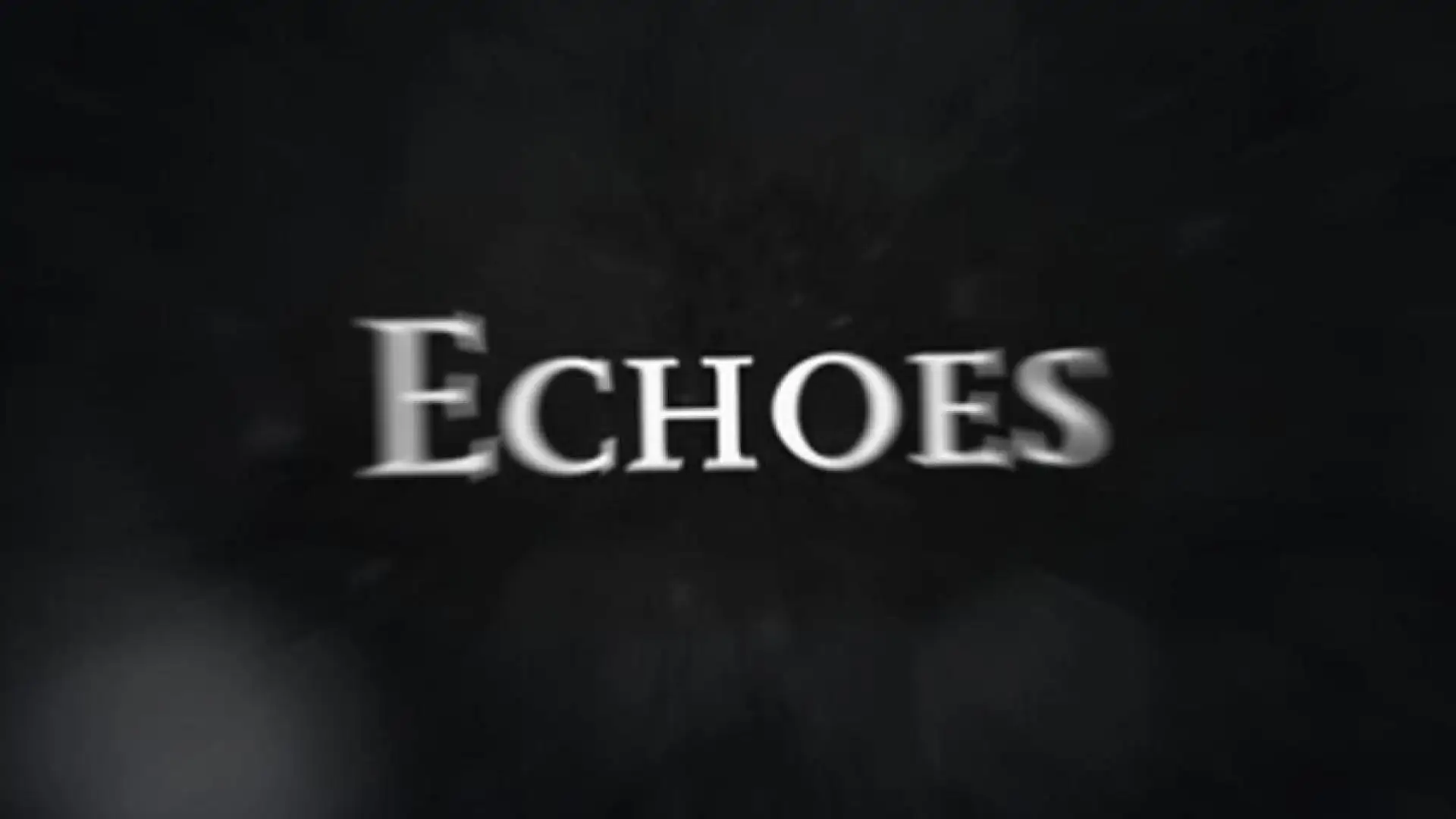 Echoes