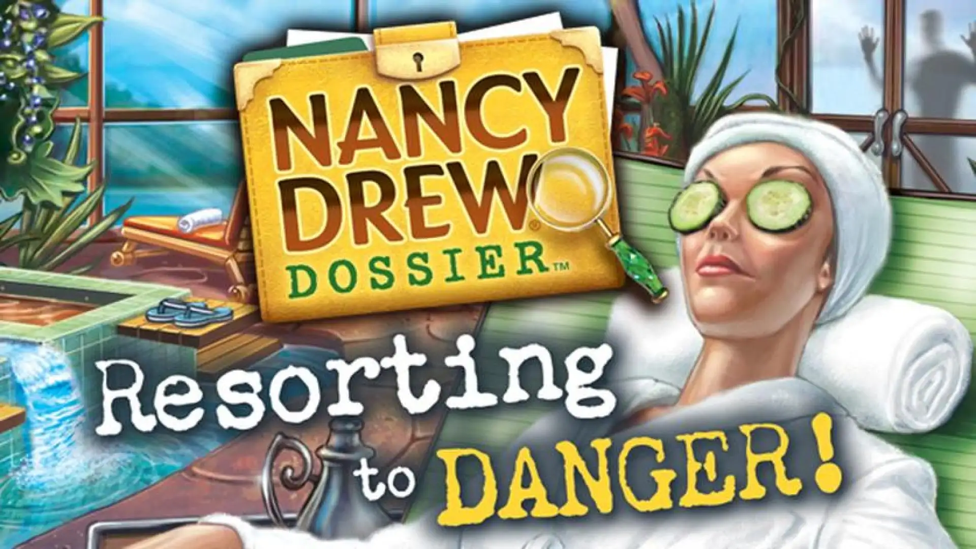 Nancy Drew® Dossier: Resorting to Danger!