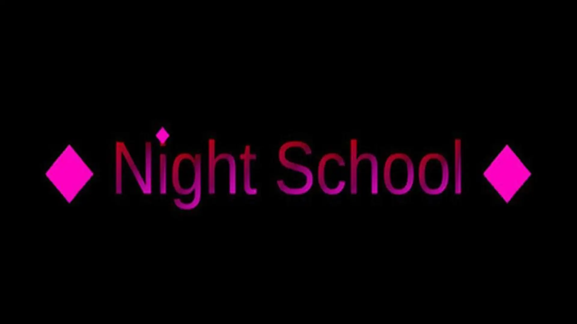 Night School
