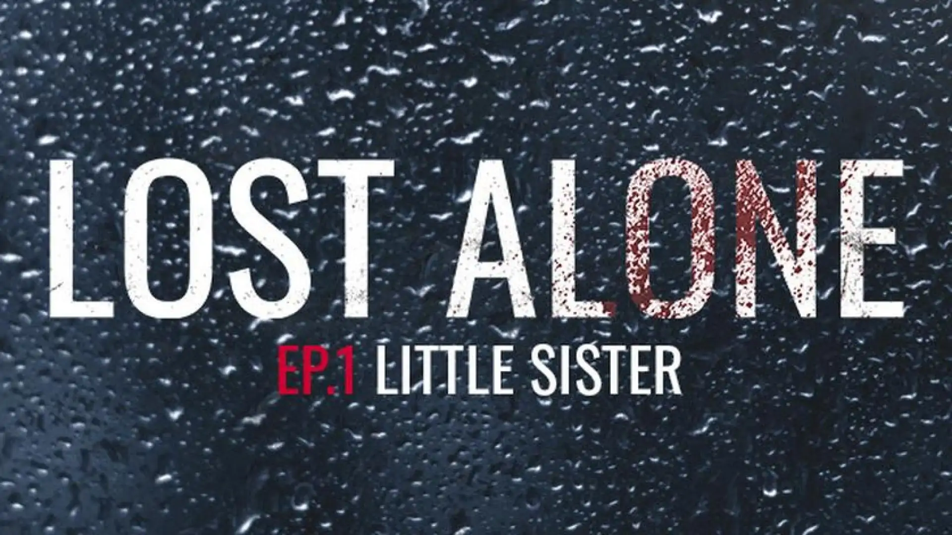 Lost Alone Ep.1 - Sorellina