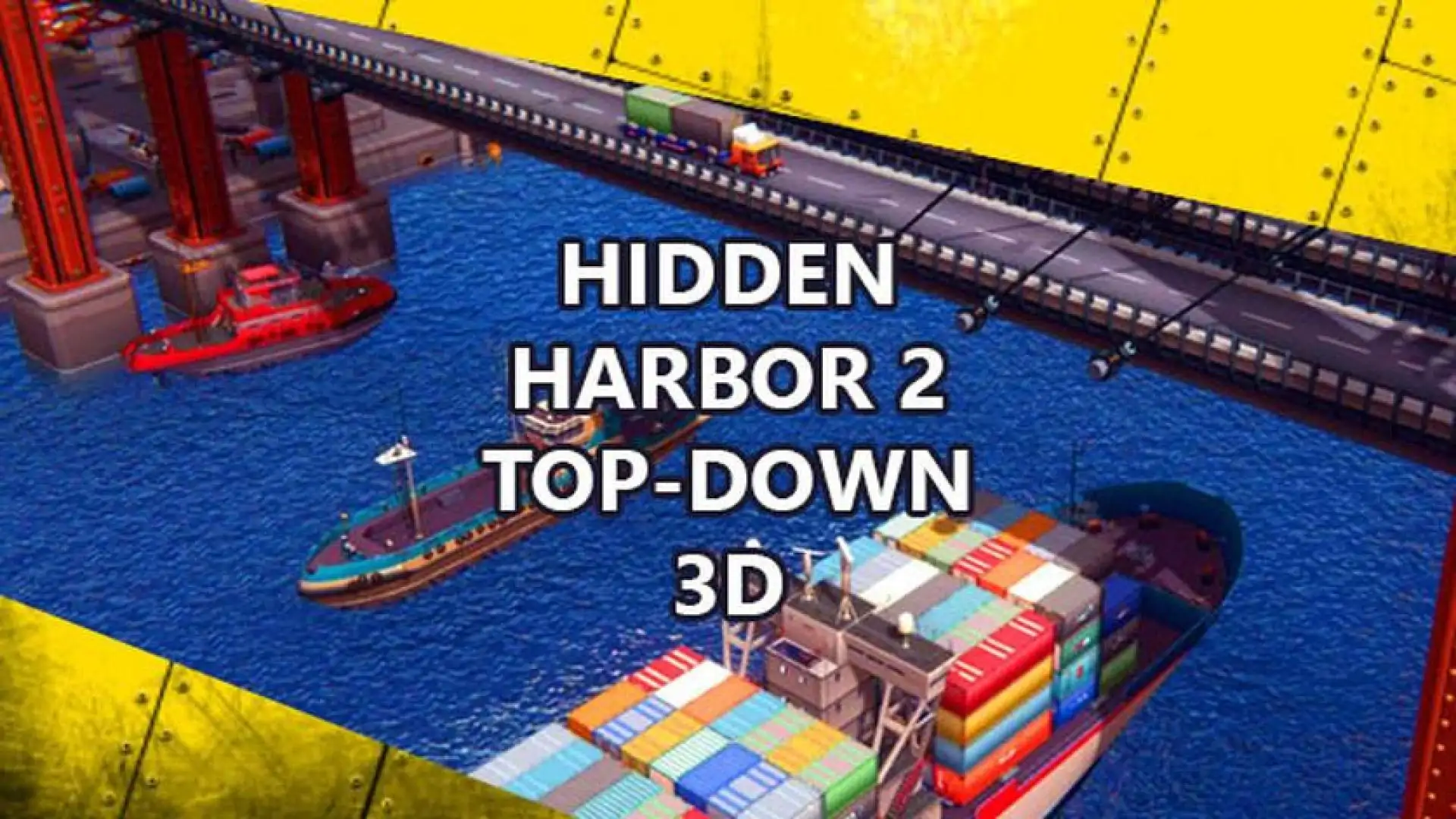 Hidden Harbor 2 Top-Down 3D