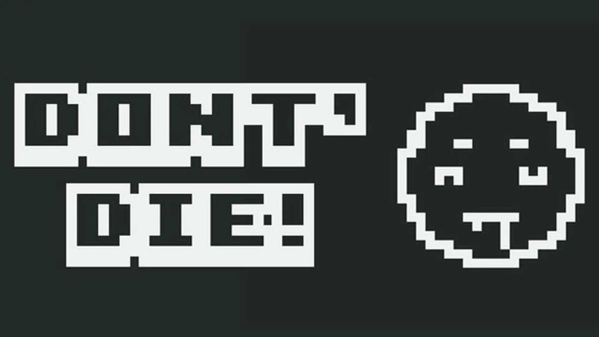 DON'T DIE!