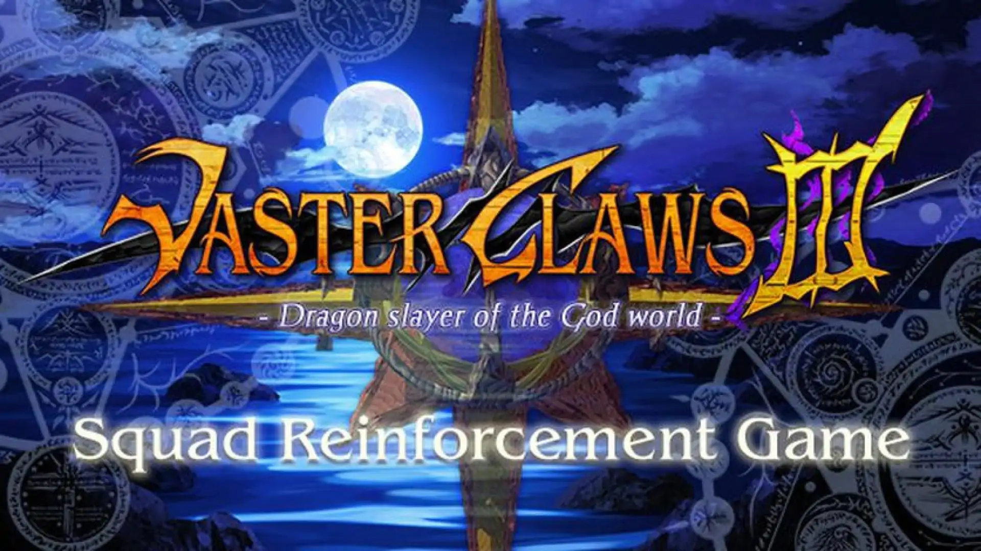 Vaster Claws 3: Dragon slayer of the God world