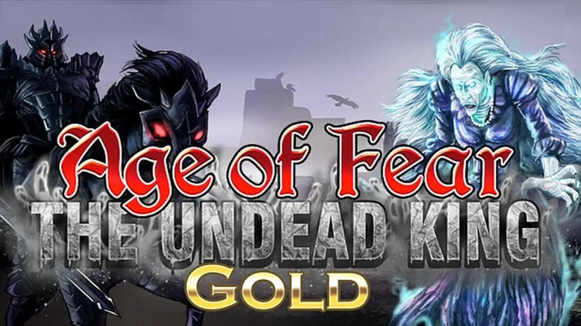 AgeofFear:TheUndeadKingGOLD