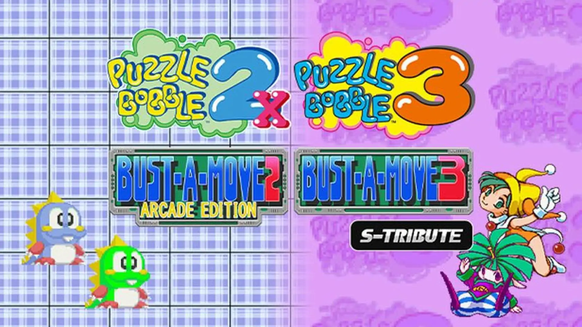 Puzzle Bobble™2X/BUST-A-MOVE™2 Arcade Edition & Puzzle Bobble™3/BUST-A-MOVE™3 S-Tribute