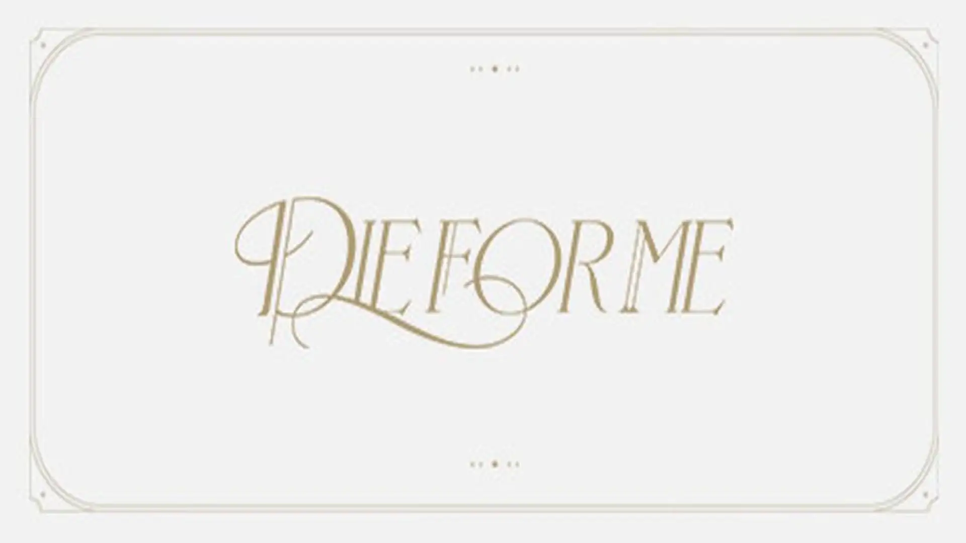 Die For Me