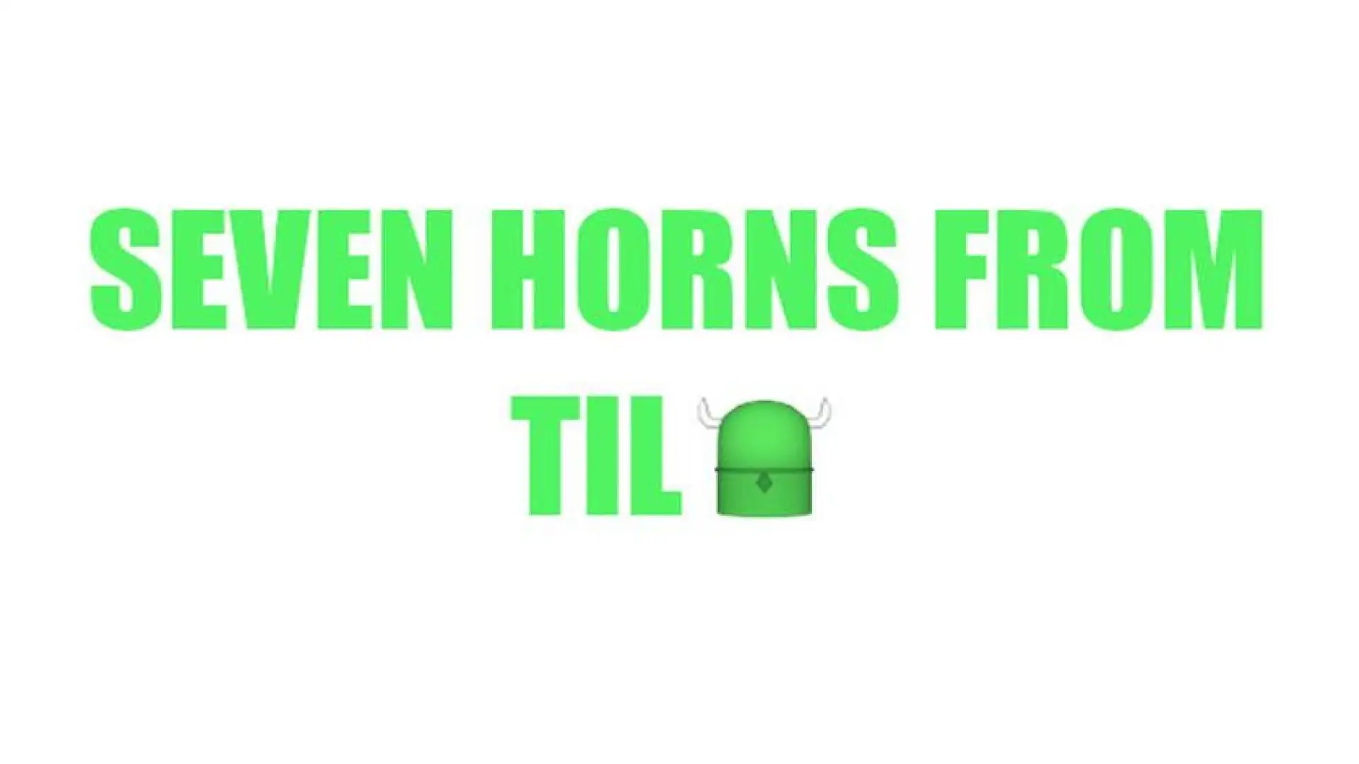 Seven Horns From Tilt