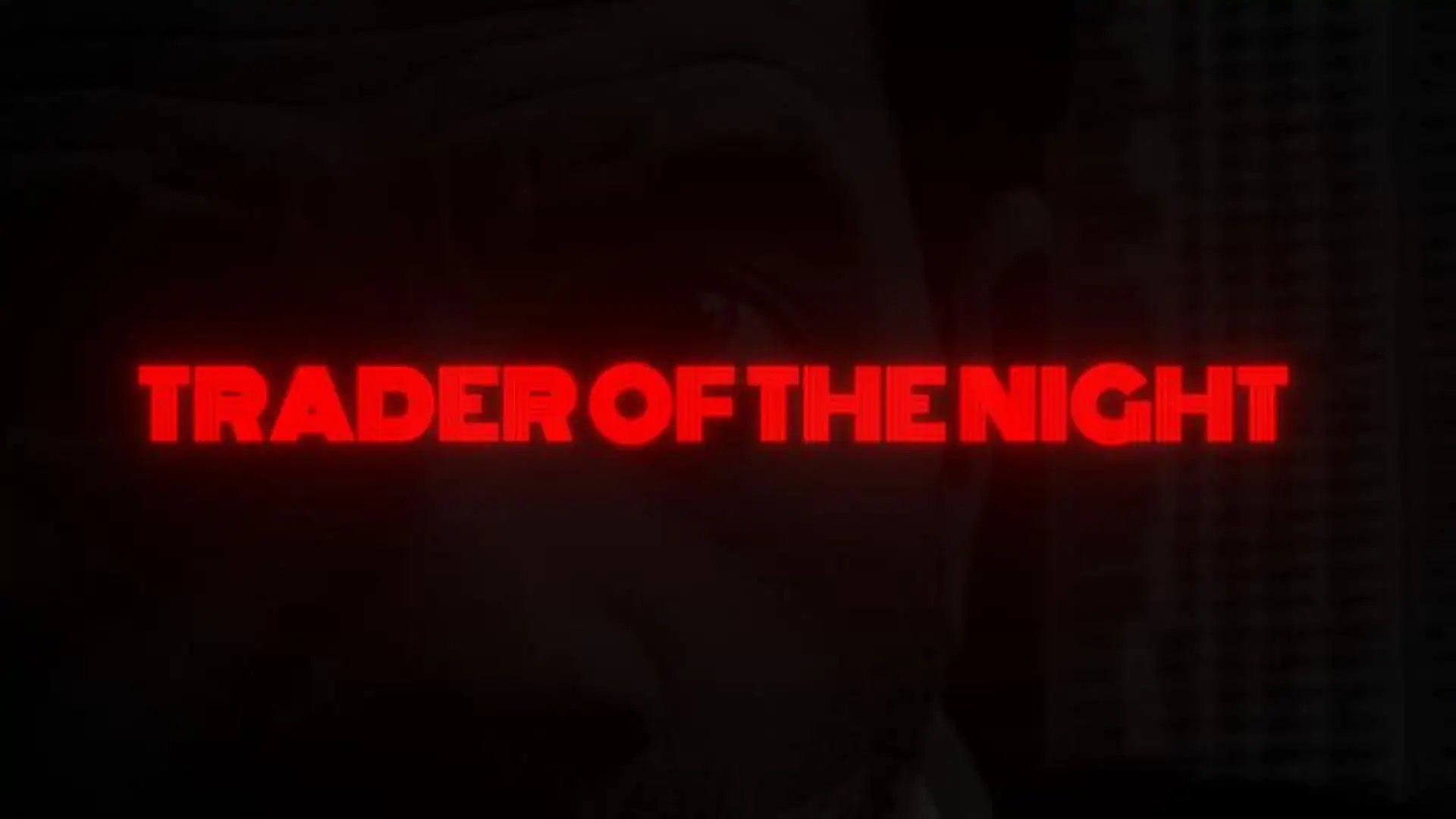Trader of the Night