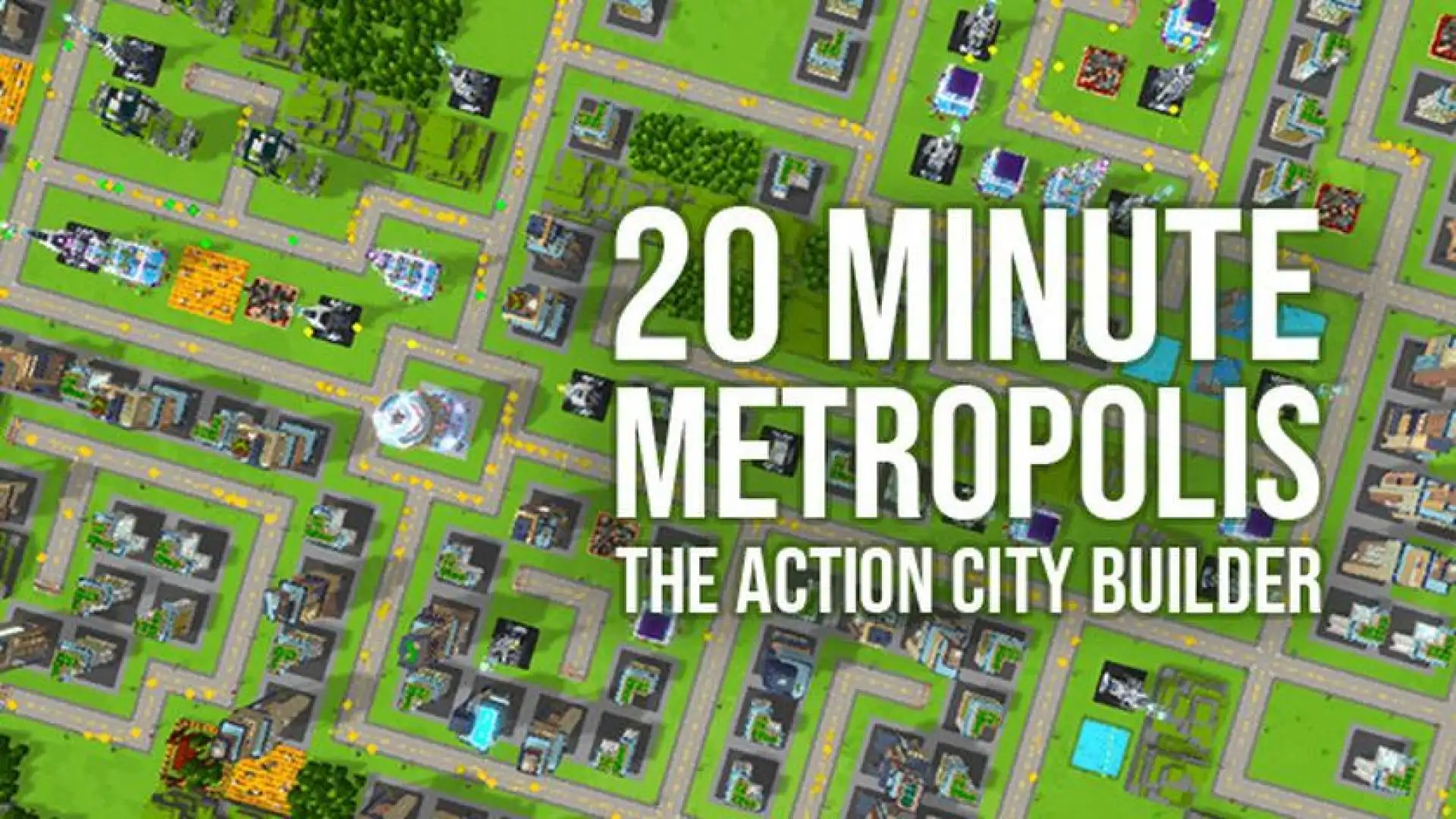 20 Minute Metropolis - The Action City Builder