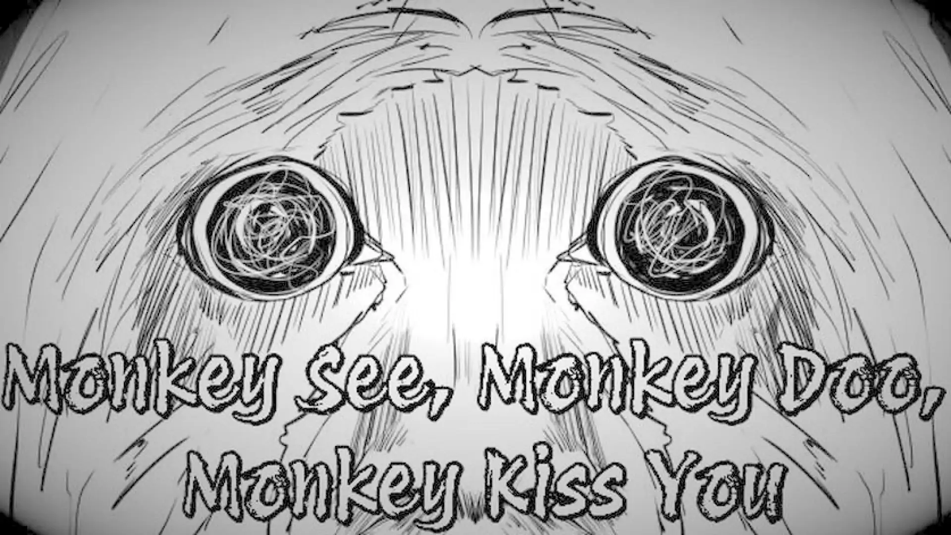 Monkey See, Monkey Doo, Monkey Kiss You