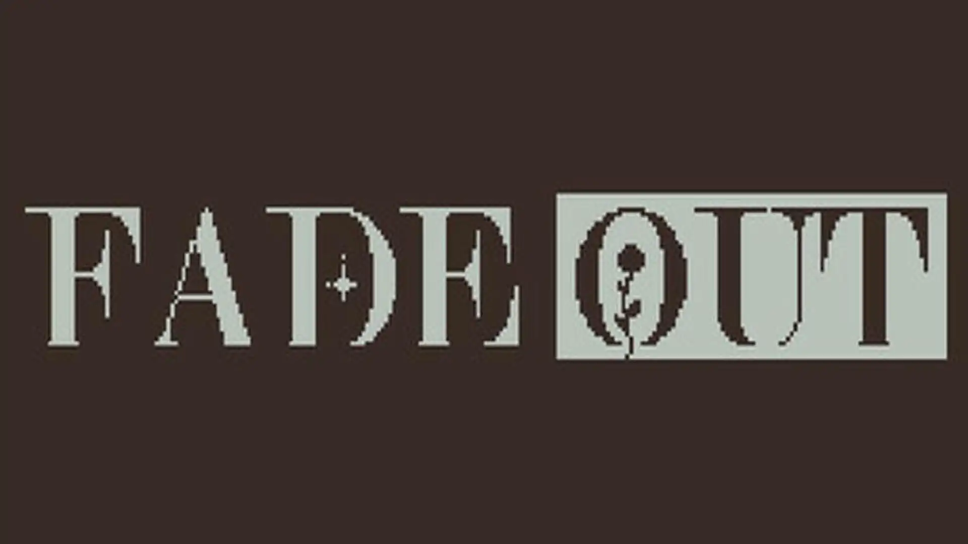 Fade Out