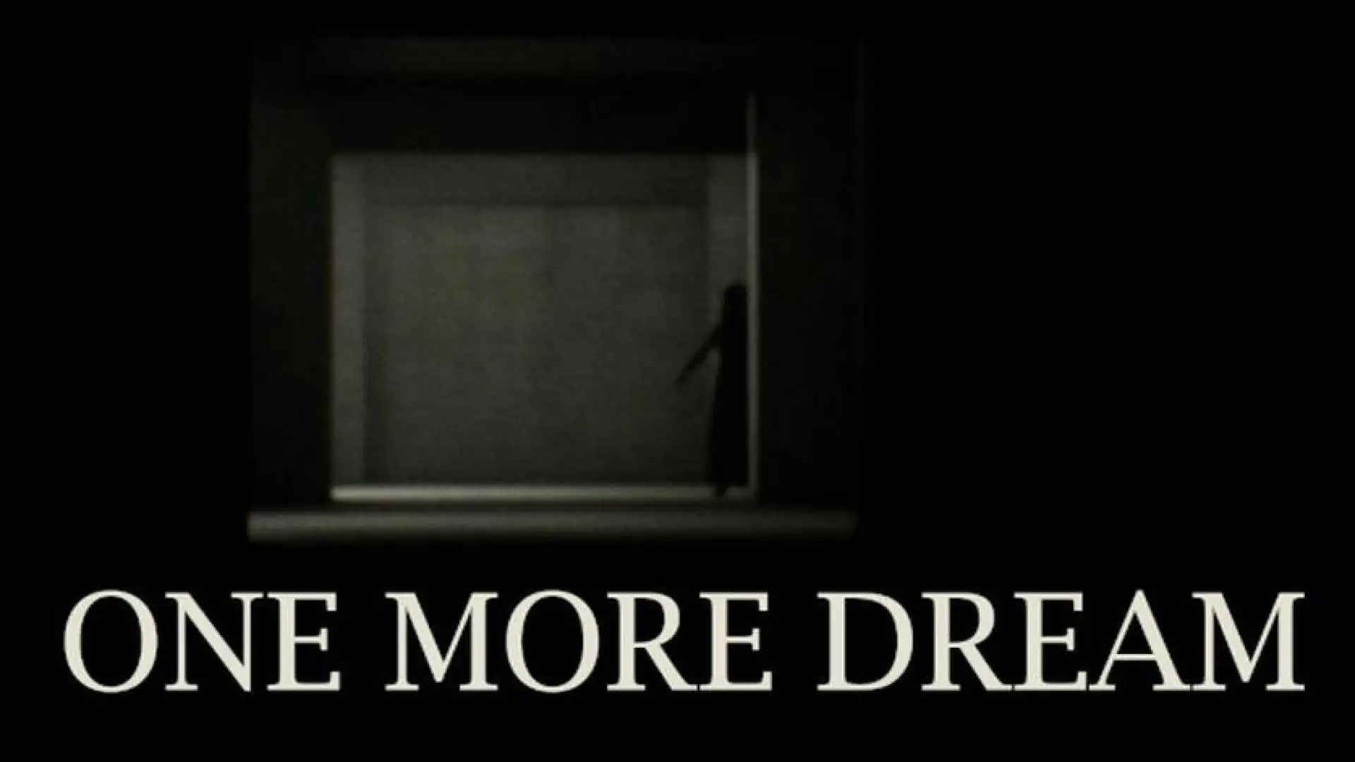 One More Dream