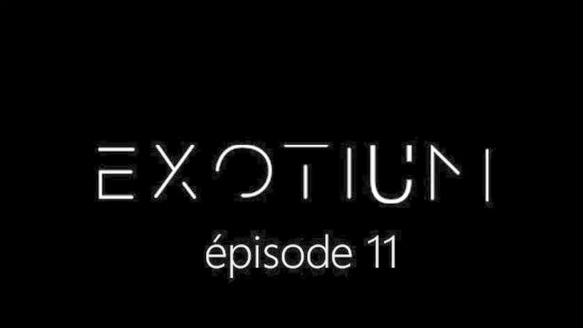 EXOTIUM - Episode 11