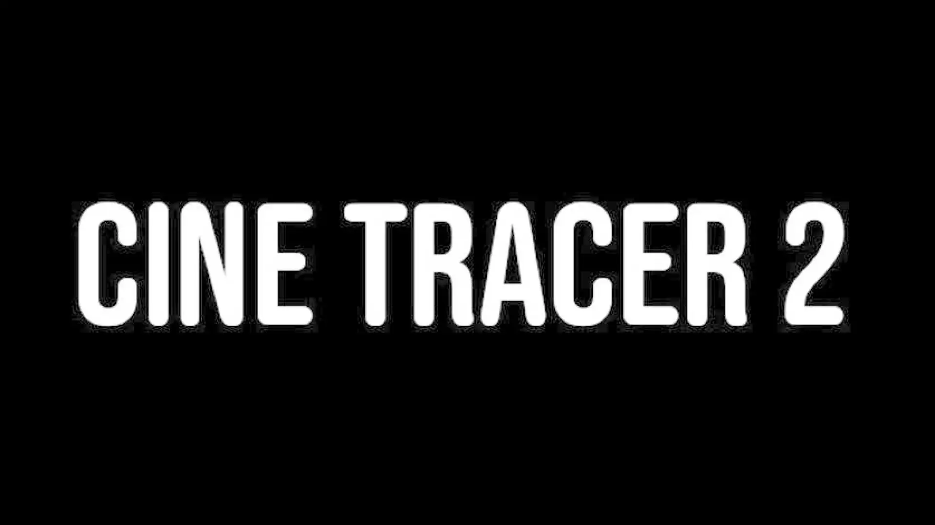 Cine Tracer 2
